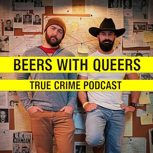 Beers with Queers A True Crime Podcast