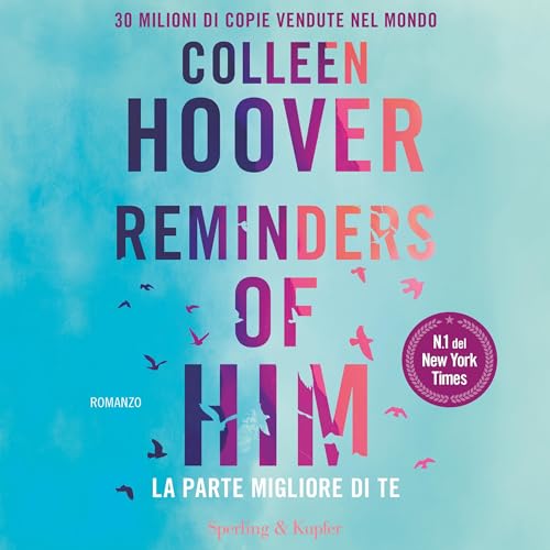 Reminders of him - La parte migliore di te