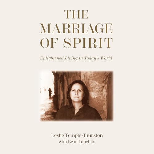 The Marriage of Spirit by Leslie Temple-Thurston