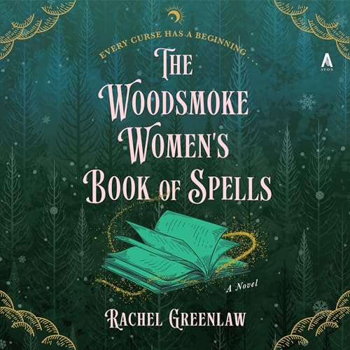 The Woodsmoke Women's Book of Spells