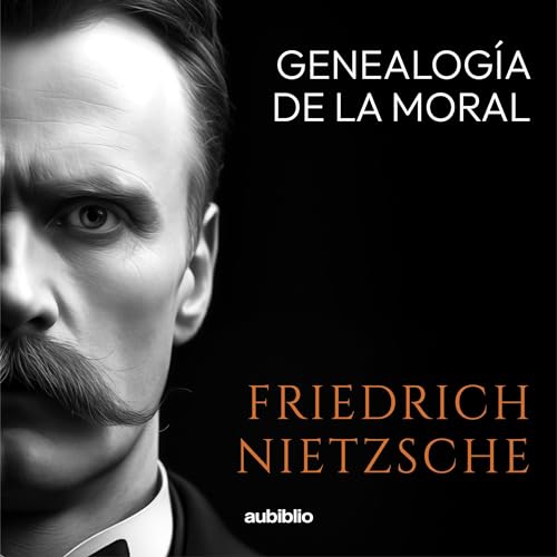 Genealogía de la moral [On the Genealogy of Morality]