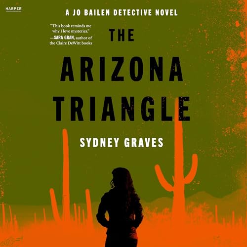 The Arizona Triangle by Sydney Graves