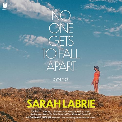 No One Gets to Fall Apart by Sarah LaBrie