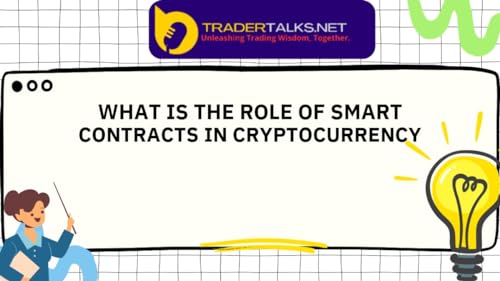 Trader Part 34 - what is the role of smart contracts in cryptocurrency by Unknown