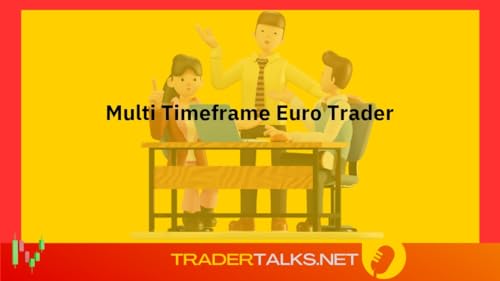 Forex Forums - Multi Timeframe Euro Trader by Unknown