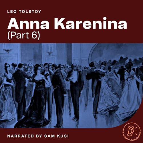 Anna Karenina - Part 6