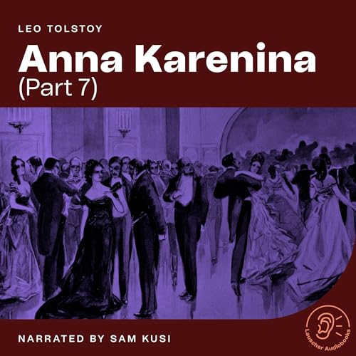Anna Karenina - Part 7