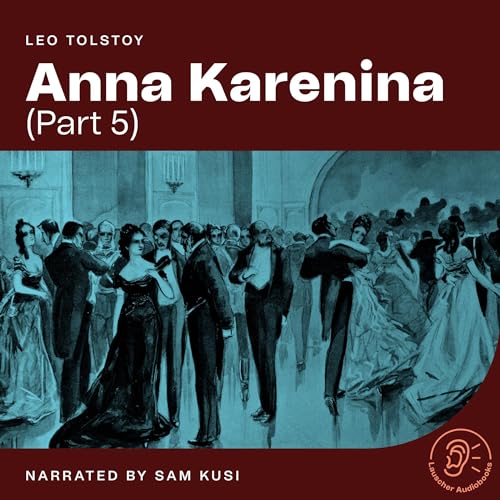 Anna Karenina - Part 5
