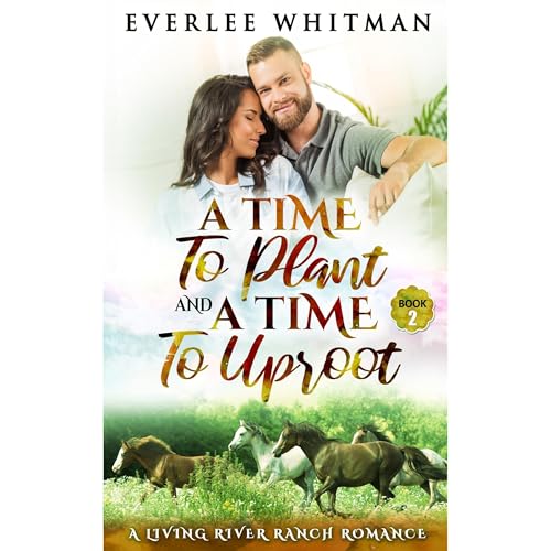 A Time To Plant and A Time To Uproot by Everlee Whitman