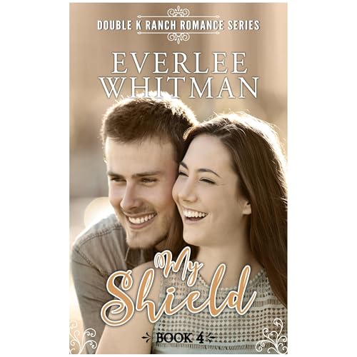 My Shield by Everlee Whitman