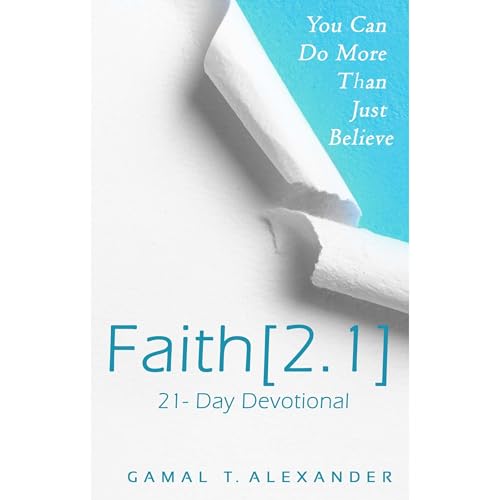 Faith 2.1 by Gamal Alexander