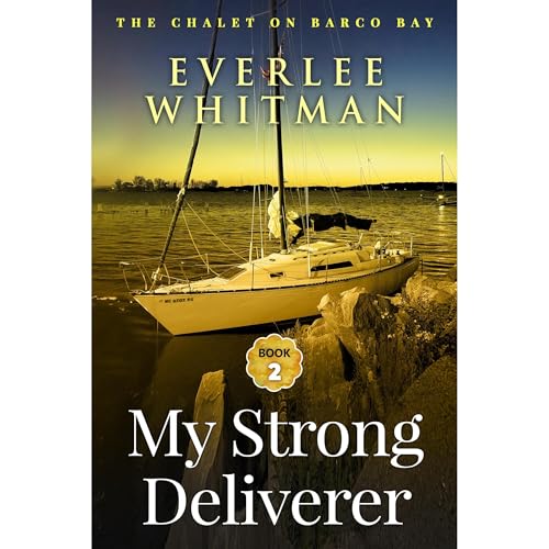 My Strong Deliverer by Everlee Whitman