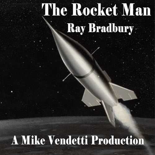 The Rocket Man by Ray Bradbury