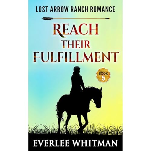 Reach Their Fulfillment by Everlee Whitman