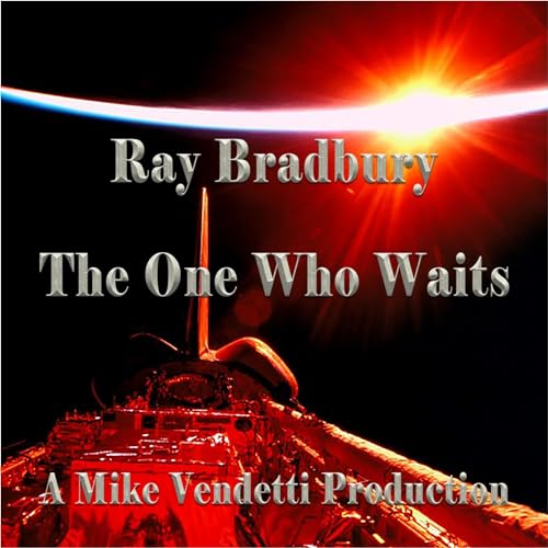 The One Who Waits by Ray Bradbury