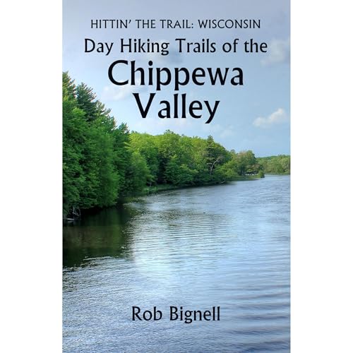 Day Hiking Trails of the Chippewa Valley