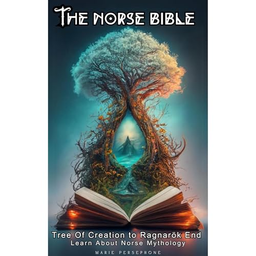 THE NORSE BIBLE by Marie Persephone