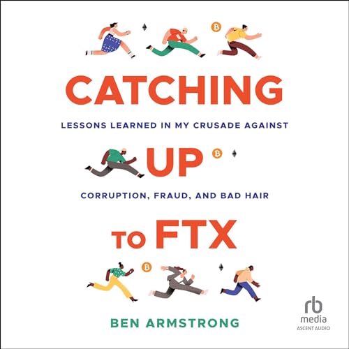 Catching Up to FTX by Ben Armstrong