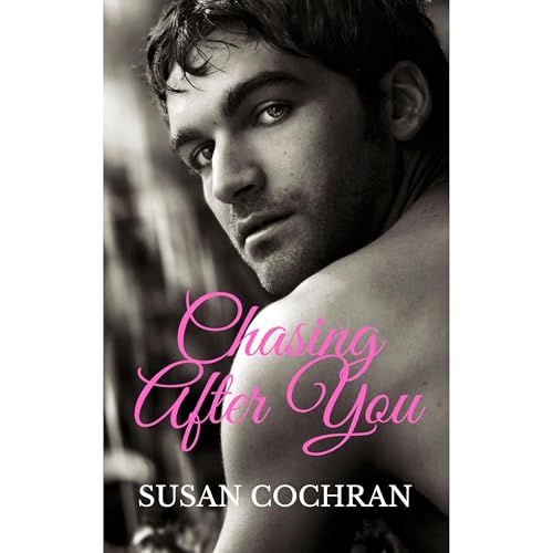 Chasing After You by Susan Cochran