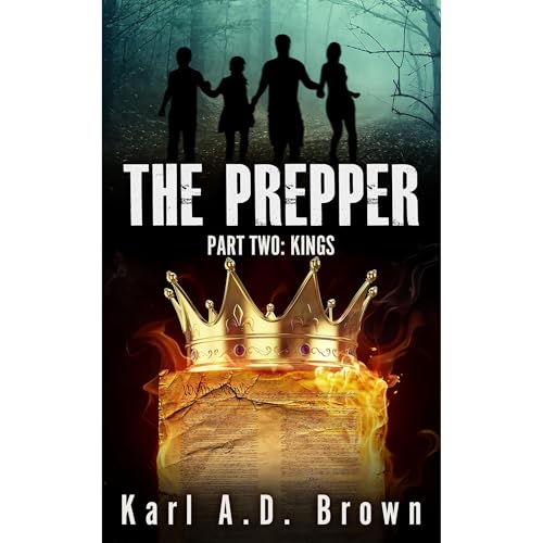 The Prepper Part Two: Kings