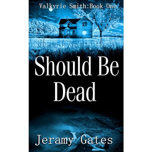Should Be Dead by Jeramy Gates