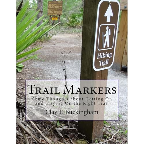 Trail Markers by Clay Buckingham