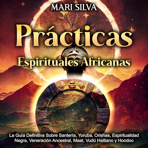 Prácticas Espirituales Africanas [African Spiritual Practices] by Mari Silva