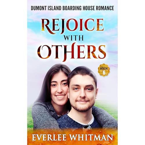 Rejoice with Others by Everlee Whitman