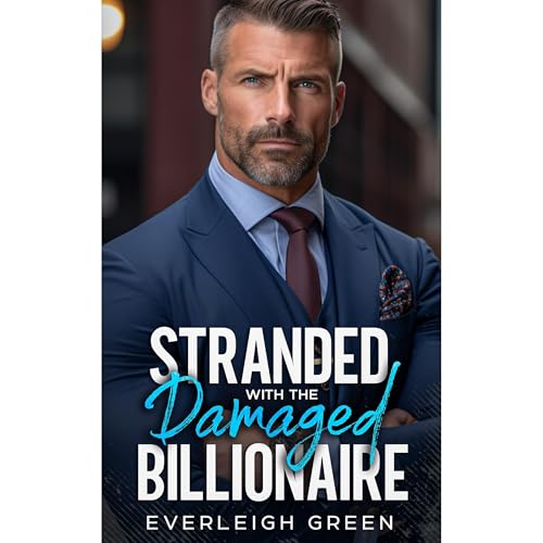 Stranded With The Damaged Billionaire