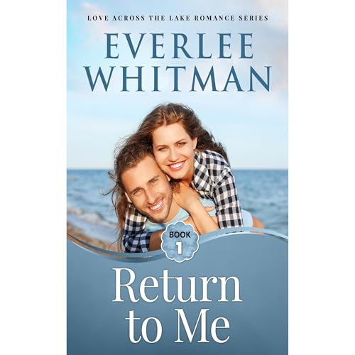 Return to Me by Everlee Whitman