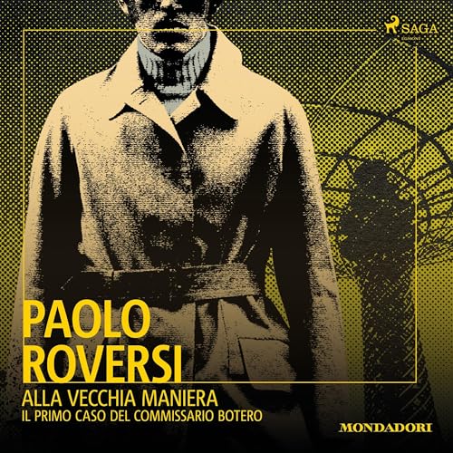 Alla vecchia maniera - Il primo caso del commissario Botero