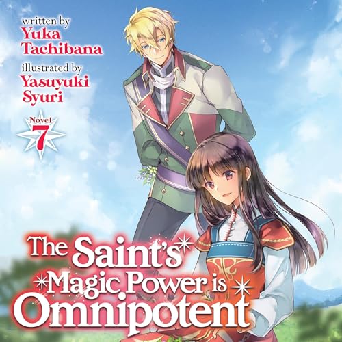The Saint's Magic Power Is Omnipotent, Vol. 7
