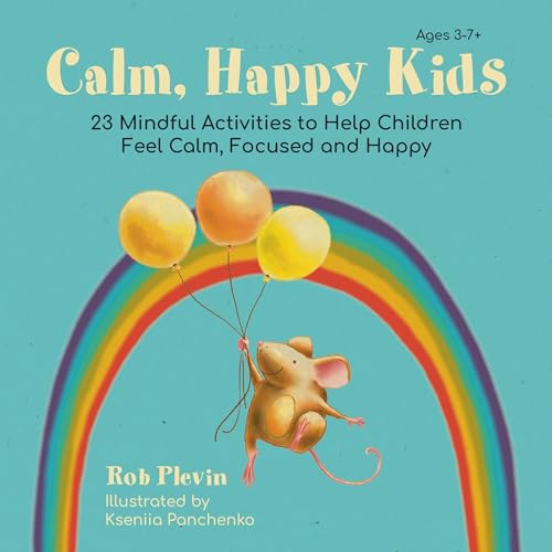 Calm, Happy Kids by Rob Plevin