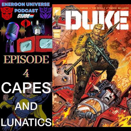 Energon Universe Ep #4: Duke #1, Transformers #4 & Cobra Commander #1 by Unknown