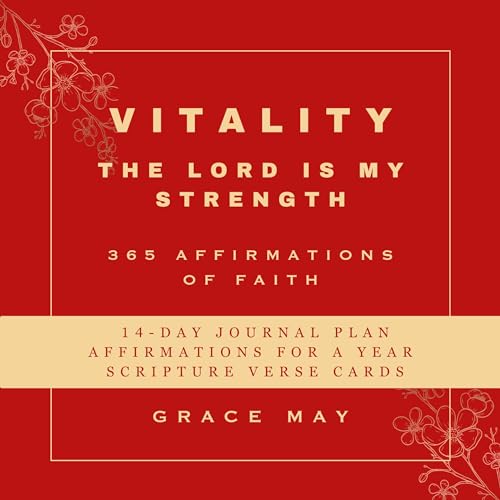 Vitality: The Lord Is My Strength by Grace May