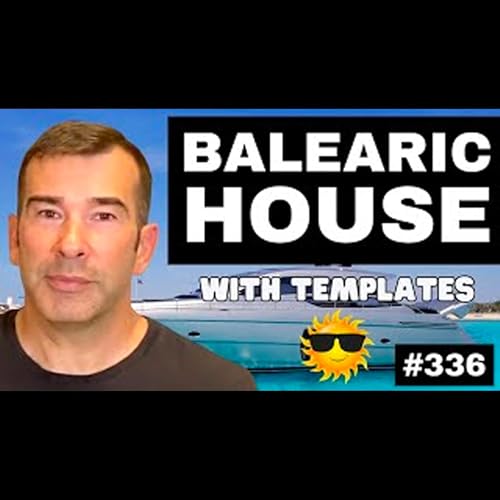How to make Balearic Chill House | Live Electronic Music Tutorial 336 by Unknown