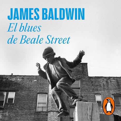 El blues de Beale Street [If Beale Street Could Talk] by James Baldwin