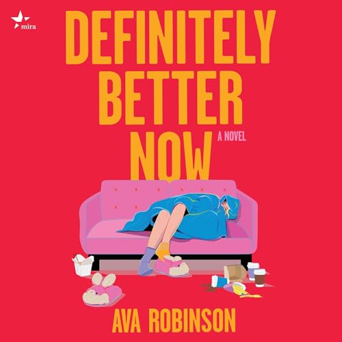Definitely Better Now by Ava Robinson