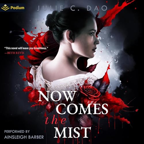 Now Comes the Mist: A Tale of Romantic Gothic Horror