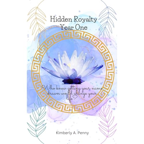 Hidden Royalty by Kimberly A. Penny
