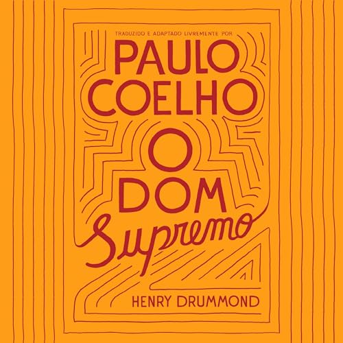 O Dom Supremo [The Supreme Gift] by Paulo Coelho