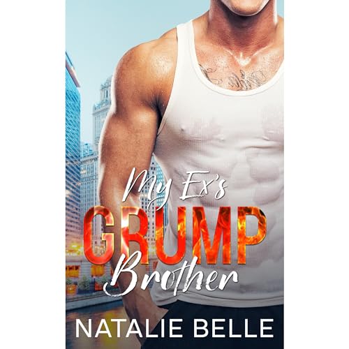 My Ex's Grump Brother