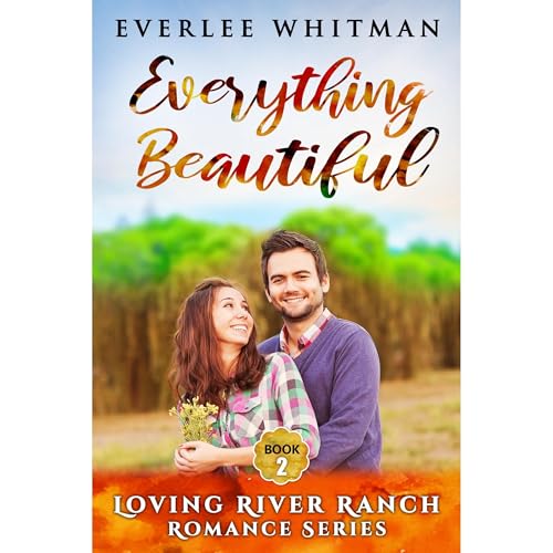 Everything Beautiful by Everlee Whitman