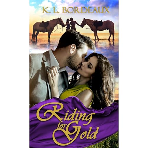 Riding for Gold by K. L. Bordeaux