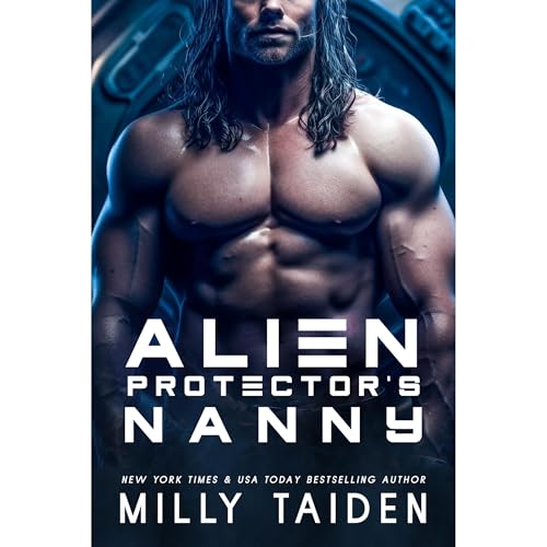 Alien Protector's Nanny by Milly Taiden
