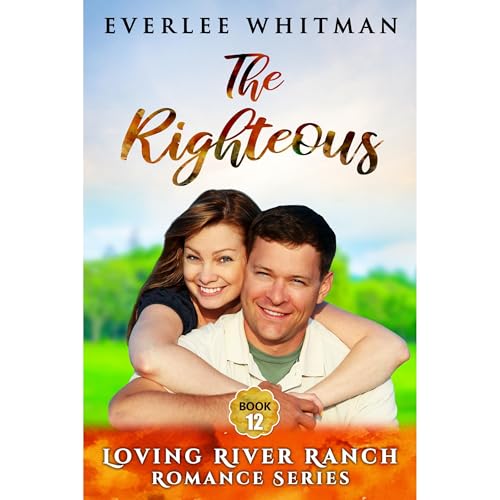 The Righteous by Everlee Whitman