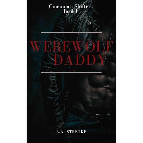 Werewolf Daddy by B.A. Stretke