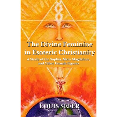 The Divine Feminine in Esoteric Christianity