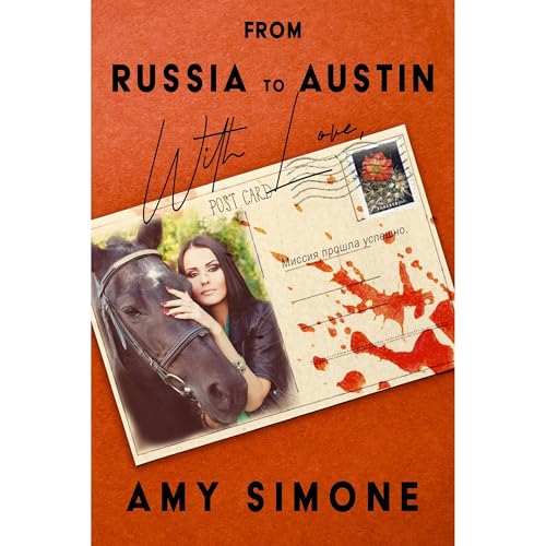 From Russia to Austin with Love by Amy Simone
