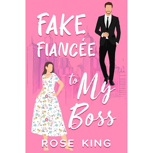 Fake Fiancée to My Boss